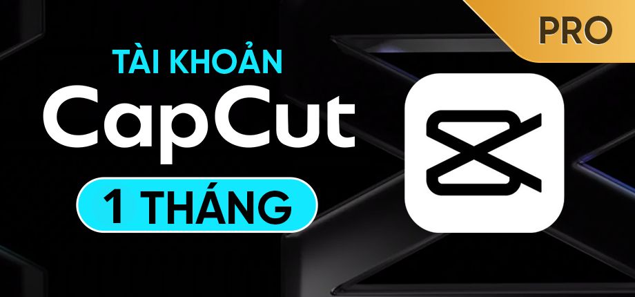 CAPCUT PRO - 1 THÁNG - DÙNG RIÊNG ( BẢO HÀNH FULL )